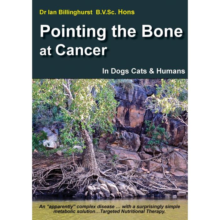 Dr Ian Billinghurst Book - Point the Bone at Cancer